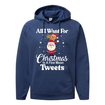 Funny Xmas Humor All I Want Christmas Is A Few Mean Tweets Gift Performance Fleece Hoodie