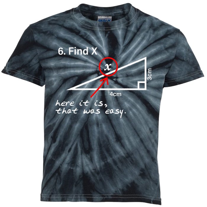 Find X Here It Is That Was Easy Math Teacher Kids Tie-Dye T-Shirt