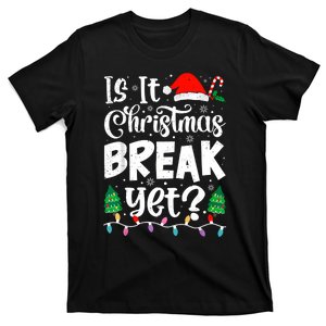 Funny Xmas Holiday Is It Christmas Break Yet Teacher Women T-Shirt