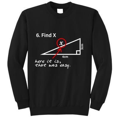 Find X Here It Is That Was Easy Sweatshirt