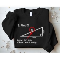 Find X Here It Is That Was Easy Sweatshirt