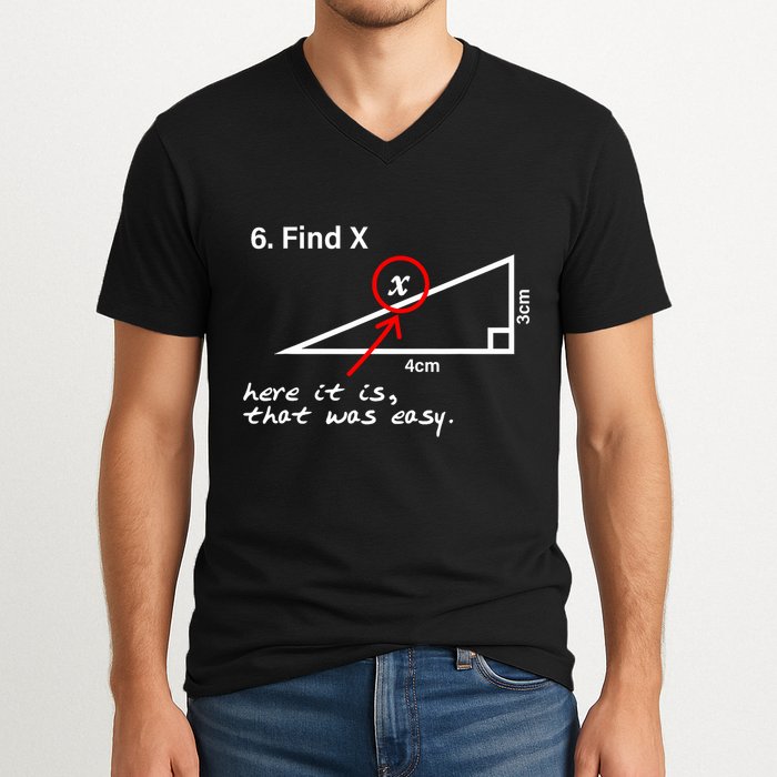 Find X Here It Is That Was Easy V-Neck T-Shirt