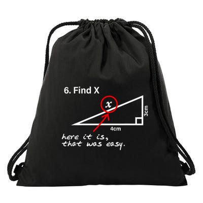 Find X Here It Is That Was Easy Drawstring Bag