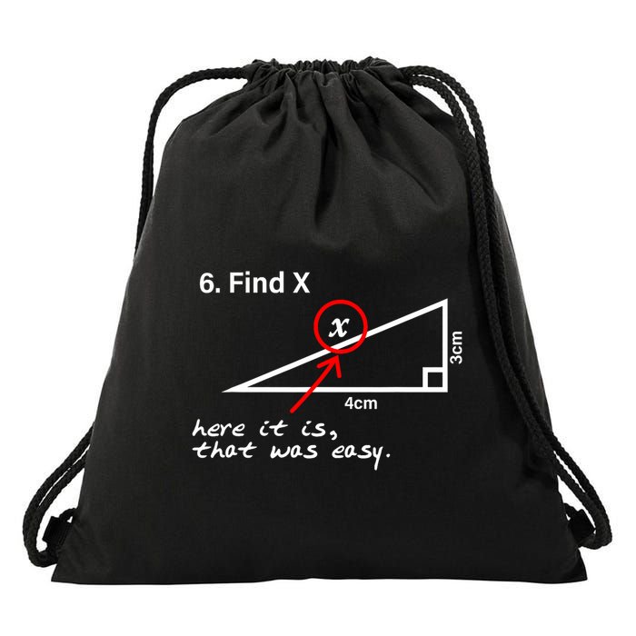 Find X Here It Is That Was Easy Drawstring Bag