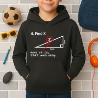 Find X Here It Is That Was Easy Kids Hoodie
