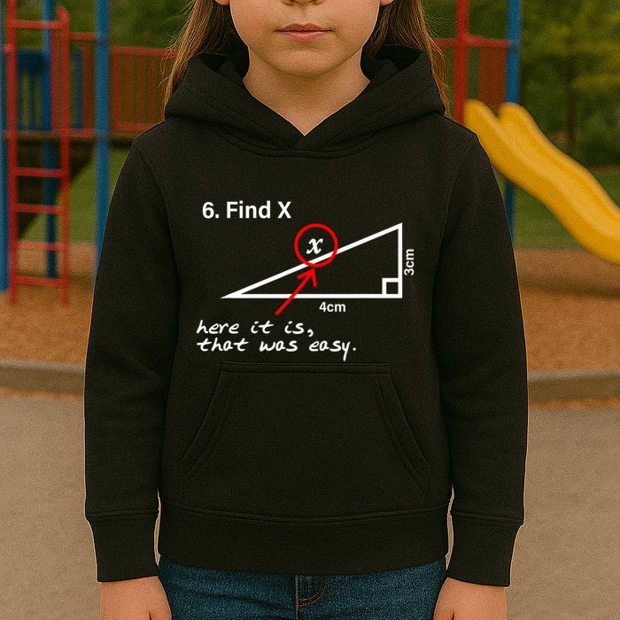 Find X Here It Is That Was Easy Kids Hoodie