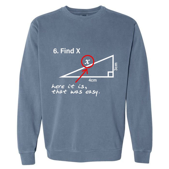 Find X Here It Is That Was Easy Garment-Dyed Sweatshirt