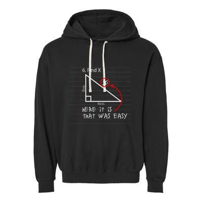 Find X Here It Is That Was Easy Funny Math Student Teacher Garment-Dyed Fleece Hoodie