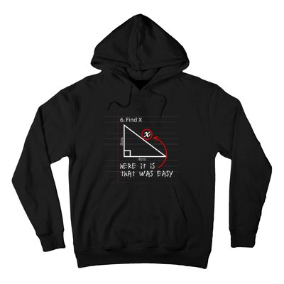 Find X Here It Is That Was Easy Funny Math Student Teacher Hoodie