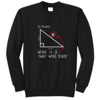 Find X Here It Is That Was Easy Funny Math Student Teacher Tall Sweatshirt