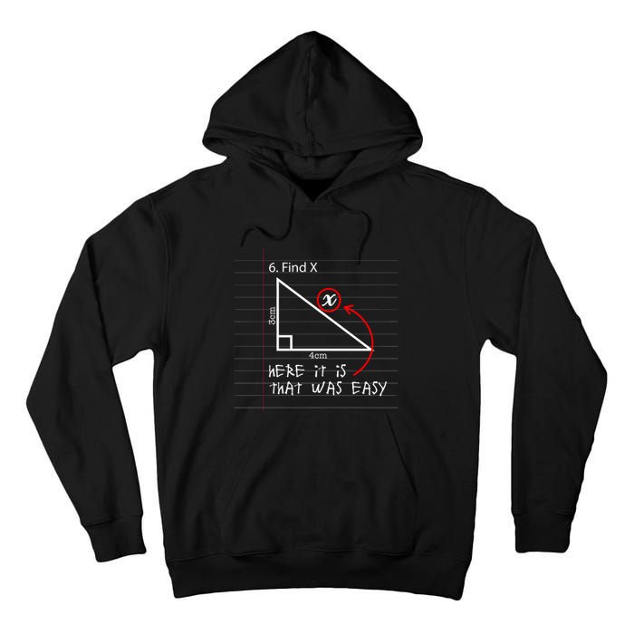 Find X Here It Is That Was Easy Funny Math Student Teacher Tall Hoodie