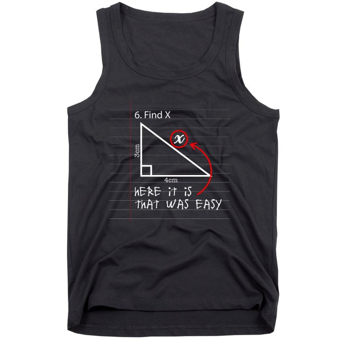 Find X Here It Is That Was Easy Funny Math Student Teacher Tank Top