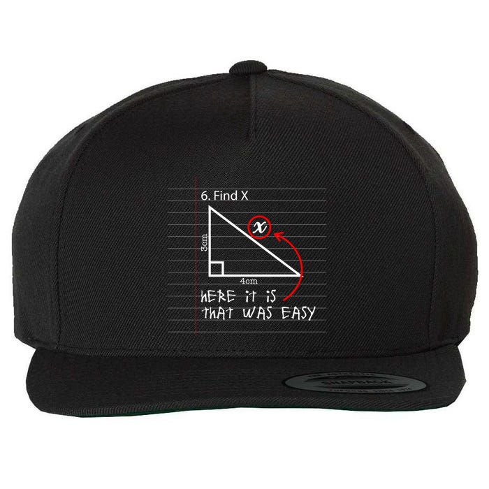 Find X Here It Is That Was Easy Funny Math Student Teacher Wool Snapback Cap