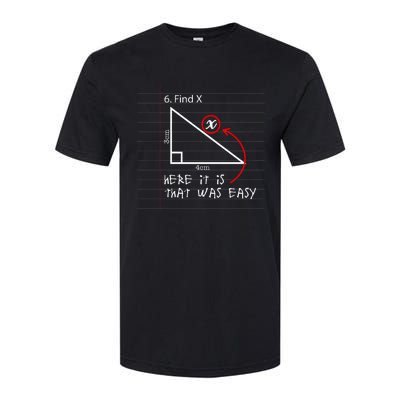 Find X Here It Is That Was Easy Funny Math Student Teacher Softstyle CVC T-Shirt