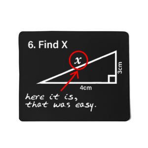 Find X Here It Is That Was Easy Funny Math Lover Mousepad