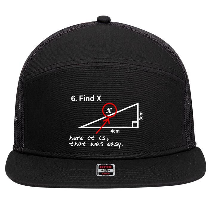 Find X Here It Is That Was Easy Funny Math Lover 7 Panel Mesh Trucker Snapback Hat