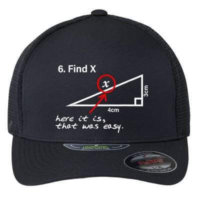 Find X Here It Is That Was Easy Funny Math Lover Flexfit Unipanel Trucker Cap