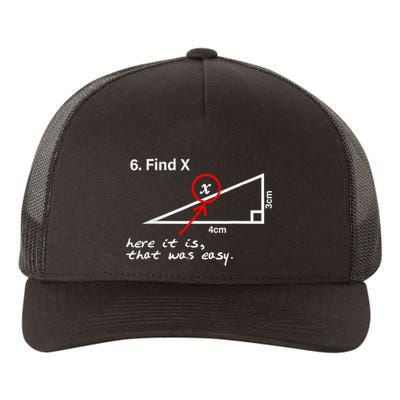 Find X Here It Is That Was Easy Funny Math Lover Yupoong Adult 5-Panel Trucker Hat