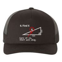 Find X Here It Is That Was Easy Funny Math Lover Yupoong Adult 5-Panel Trucker Hat