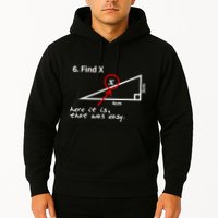 Find X Here It Is That Was Easy Funny Math Lover Hoodie