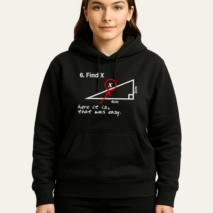 Find X Here It Is That Was Easy Funny Math Lover Hoodie