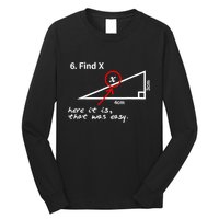 Find X Here It Is That Was Easy Funny Math Lover Long Sleeve Shirt