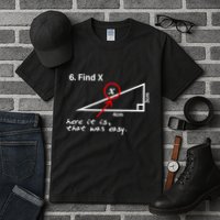 Find X Here It Is That Was Easy Funny Math Lover Tall T-Shirt