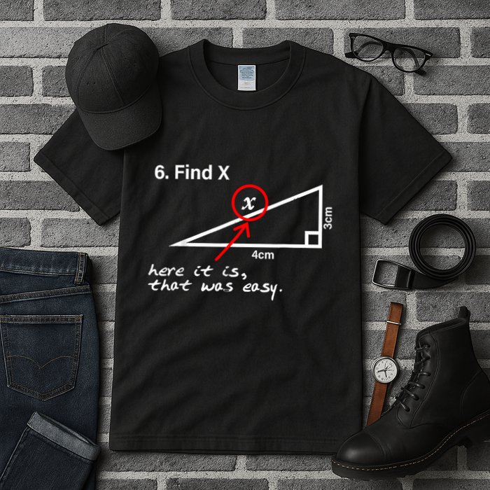 Find X Here It Is That Was Easy Funny Math Lover Tall T-Shirt