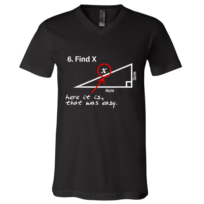 Find X Here It Is That Was Easy Funny Math Lover V-Neck T-Shirt