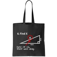 Find X Here It Is That Was Easy Funny Math Lover Bag