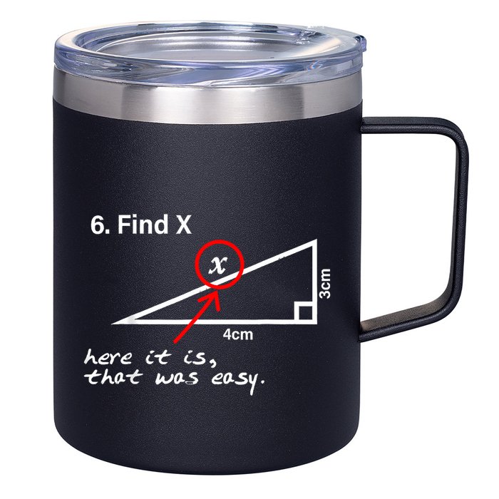 Find X Here It Is That Was Easy Funny Math Lover 12oz Stainless Steel Coffee Mug