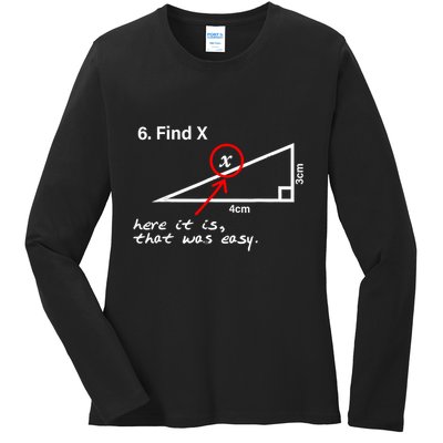 Find X Here It Is That Was Easy Funny Math Lover Ladies Long Sleeve Shirt