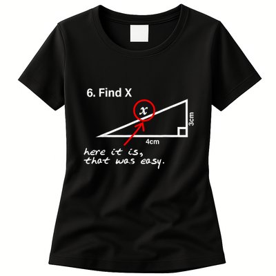 Find X Here It Is That Was Easy Funny Math Lover Womens T-Shirt