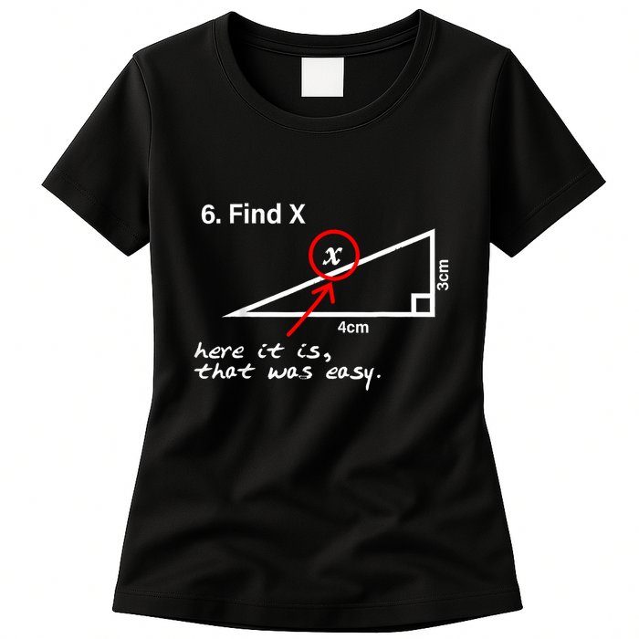 Find X Here It Is That Was Easy Funny Math Lover Womens T-Shirt