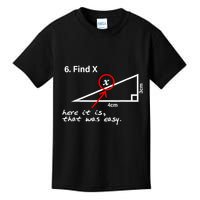 Find X Here It Is That Was Easy Funny Math Lover Kids T-Shirt