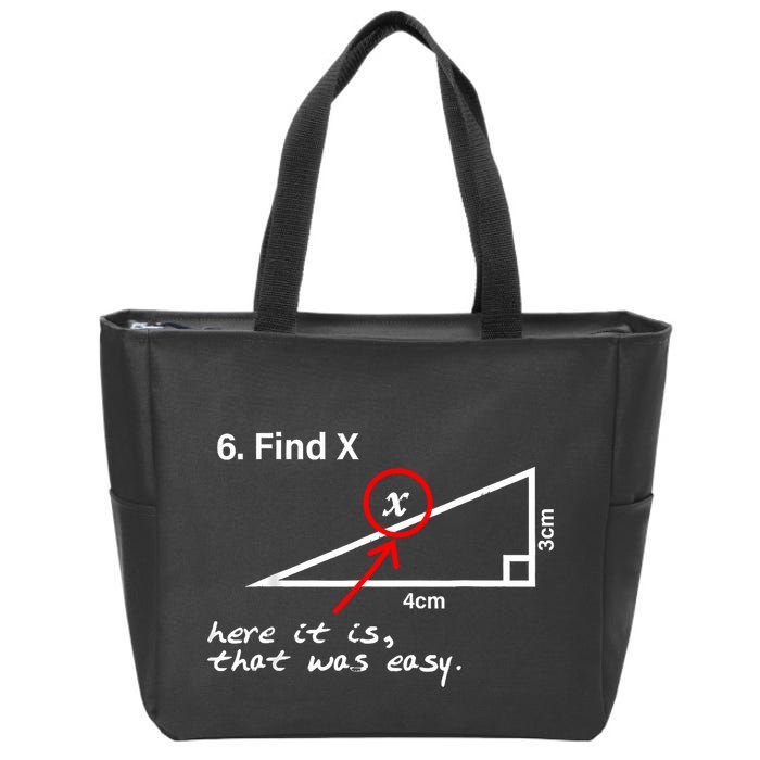 Find X Here It Is That Was Easy Funny Math Lover Zip Tote Bag