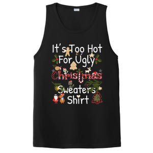 Funny Xmas It's Too Hot For Ugly Christmas Sweaters Gift PosiCharge Competitor Tank