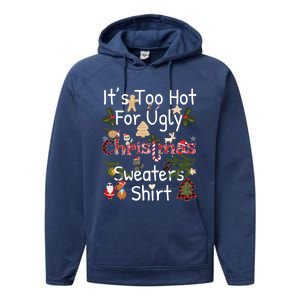 Funny Xmas It's Too Hot For Ugly Christmas Sweaters Gift Performance Fleece Hoodie