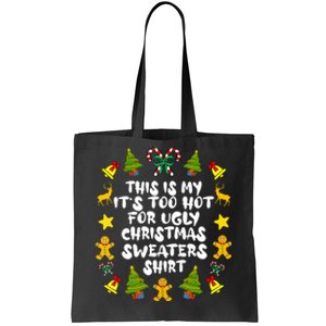 Funny Xmas Its Too Hot For Ugly Christmas Sweaters Pjs Gift Tote Bag