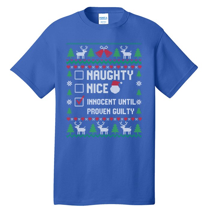 Funny Xmas List Nice Naughty Innocent Until Proven Guilty Gift Tall T-Shirt