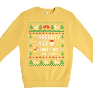 Funny Xmas List Nice Naughty Innocent Until Proven Guilty Gift Premium Crewneck Sweatshirt