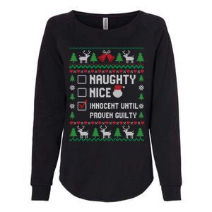 Funny Xmas List Nice Naughty Innocent Until Proven Guilty Gift Womens California Wash Sweatshirt