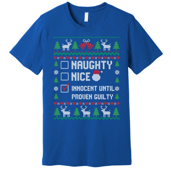 Funny Xmas List Nice Naughty Innocent Until Proven Guilty Gift Premium T-Shirt