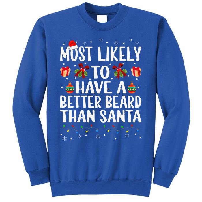 Funny Xmas Most Likely To Have A Better Beard Than Santa Sweatshirt