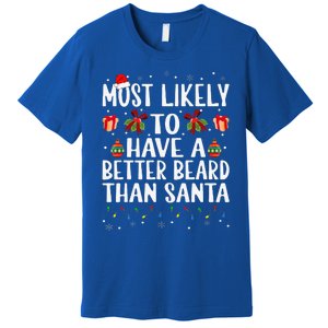 Funny Xmas Most Likely To Have A Better Beard Than Santa Premium T-Shirt