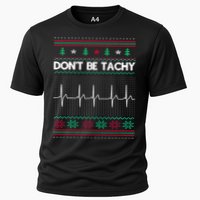 Funny Xmas Nurse DonT Be Tachy Ugly Christmas Sweaters T Meaningful Gift Cooling Performance Crew T-Shirt