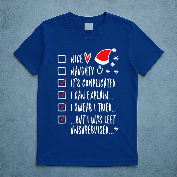 Funny Xmas Nice Naughty List I Can Explain I Swear I Tried Meaningful Gift T-Shirt