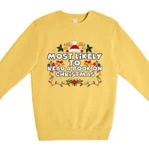 Funny Xmas Pajamas Most Likely To Read A Book On Christmas Premium Crewneck Sweatshirt