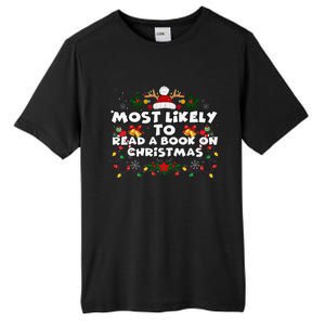 Funny Xmas Pajamas Most Likely To Read A Book On Christmas Tall Fusion ChromaSoft Performance T-Shirt