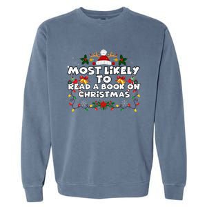 Funny Xmas Pajamas Most Likely To Read A Book On Christmas Garment-Dyed Sweatshirt